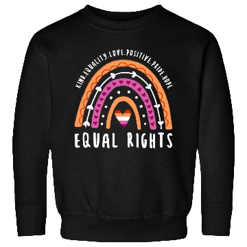 Discover Equal Rights Lesbian Pride Rainbow Sweatshirts