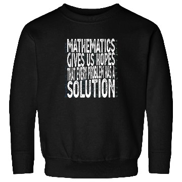 Discover Mathematics Give Us Hope Cute Funny Math Lover Pun Sweatshirts