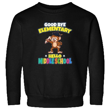 Discover Good Bye Elementary Hello Middle School Graduation Sweatshirts