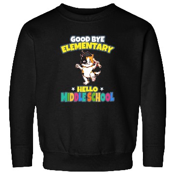 Discover Good Bye Elementary Hello Middle School Graduation Sweatshirts