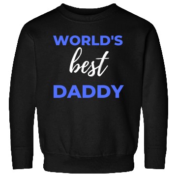 Discover World's Best Daddy Sweatshirts