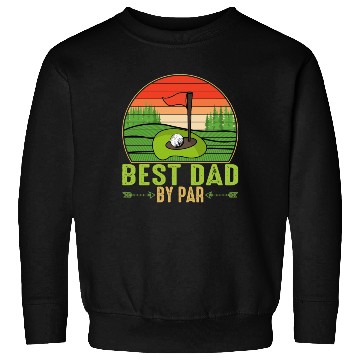 Discover Best Dad By Par Golfing Fathers Day Matching Sweatshirts