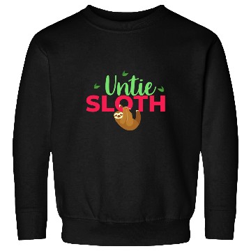 Discover Sloth Sloths, Untie Untie Sloth Sweatshirts