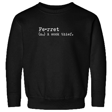 Discover A Sock Thief Ferret Sweatshirts