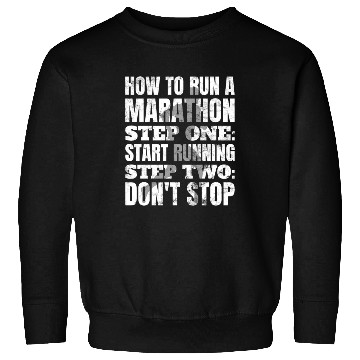 Discover How To Run Marathon - Marathon Racer Sweatshirts