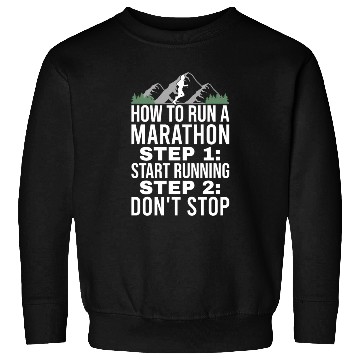 Discover How To Run Marathon - Marathon Racer Sweatshirts