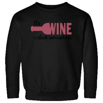 Discover It's Wine O'Clock Somewhere Wine Bottle Text Sweatshirts