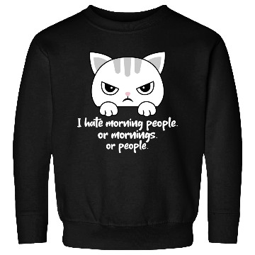 Discover I hate morning people... Morning Grumpy Cat Sweatshirts