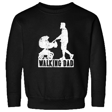Discover The walking dad Sweatshirts