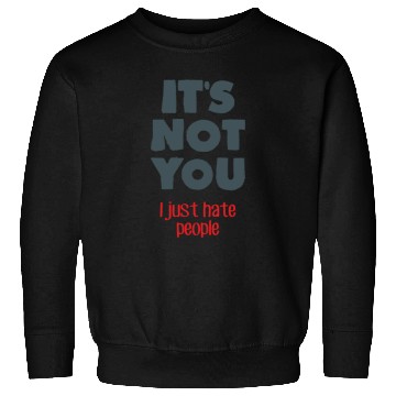 Discover I hate people Sweatshirts