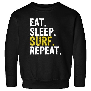 Discover Eat Sleep Surf Repeat Surfing Gift Sweatshirts