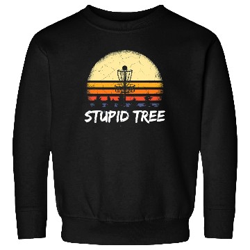 Discover Disc Golf Stupid Tree Sweatshirts Sweatshirts Discgolf Sweatshirts