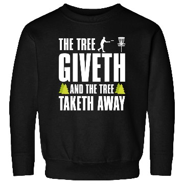 Discover Funny Disc Golf Sweatshirts Tree Giveth and Taketh