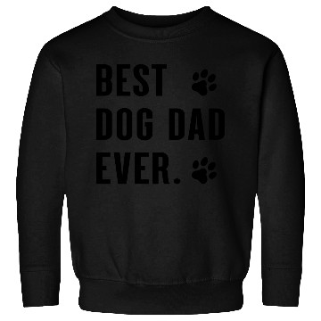 Discover best dog dad ever Sweatshirts