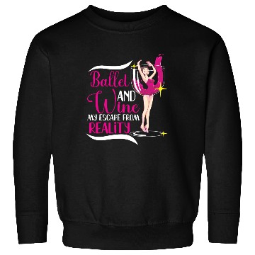 Discover Ballet Ballerina Dance Dancer Dancing Ballet Gift Sweatshirts