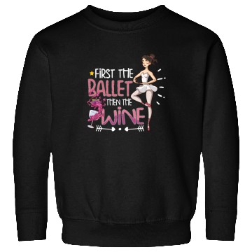 Discover Ballet Ballerina Dance Dancer Dancing Ballet Gift Sweatshirts