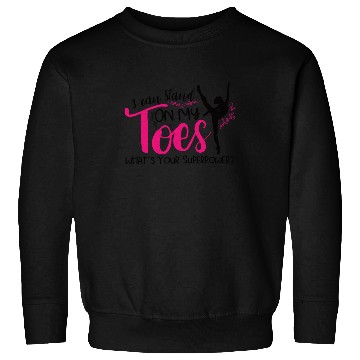 Discover Ballet Ballerina Dance Dancer Dancing Ballet Gift Sweatshirts