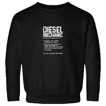 Discover Diesel Mechanic Definition Sweatshirts