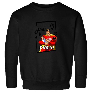 Discover Best Dad Ever SuperDad Sweatshirts