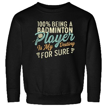 Discover Badminton my Destiny Badminton Contestant Gift Sweatshirts