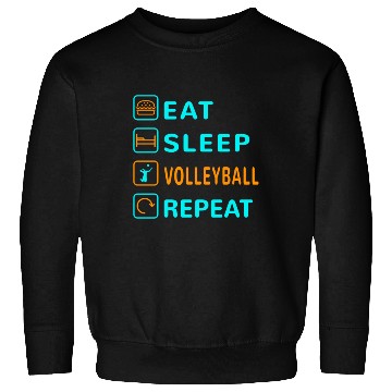 Discover Eat. Sleep. Volleyball. Repeat Design Sweatshirts