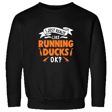 Discover I Just Really Like Running Ducks Sweatshirts