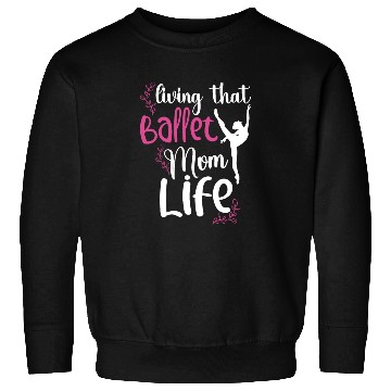 Discover Ballet Ballerina Dance Dancer Dancing Ballet Gift Sweatshirts