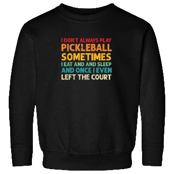 Discover Pickleball Lovers Funny Pickleball Sweatshirts