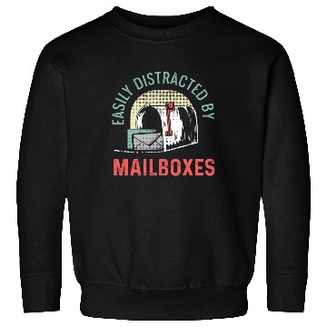 Discover Distracted by Mailboxes Dedicated Worker Gift Sweatshirts