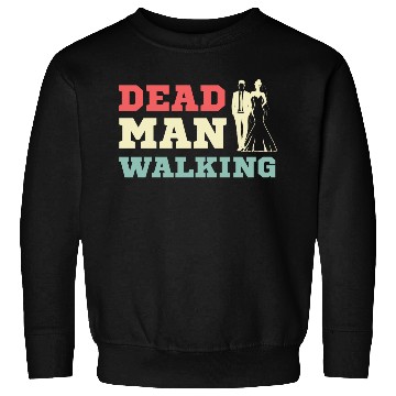 Discover Dead Man Walking Comedian Gift Sweatshirts