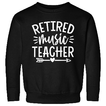 Discover Retired Music Teacher Sweatshirts