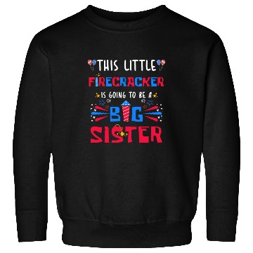 Discover This Little Firecracker is going to be Big Sister Sweatshirts