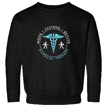 Discover Physical Therapist Sweatshirts