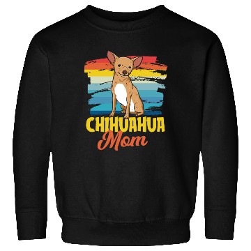 Discover Chihuahua Mom Sweatshirts