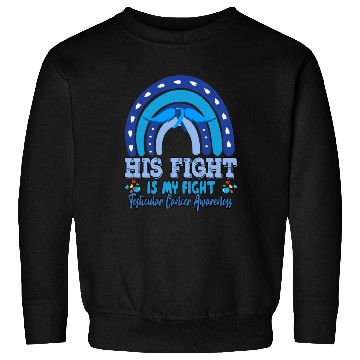 Discover Testicular Cancer His Fight Is My. Funny Sarcasm Sweatshirts