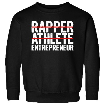 Discover Rapper Athlete Entrepreneur 16 Sweatshirts