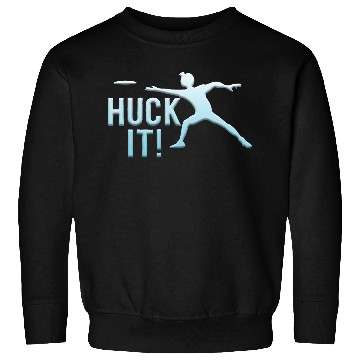 Discover Huck It Sweatshirts Ultimate Frisbee Flying Disc Golf