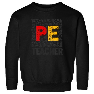 Discover Physical Education Teacher PE Teacher Sweatshirts