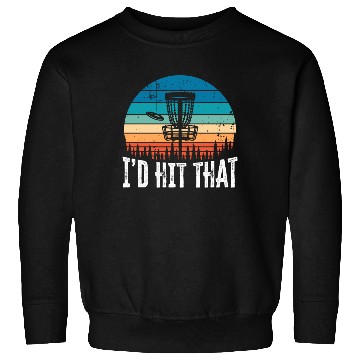 Discover I'd Hit that Funny Disc Golf Sunset Gift Sweatshirts