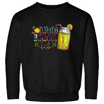 Discover Sunshine Sweet Tea Sweatshirts