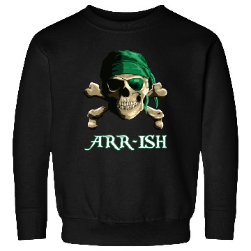 Discover Arrish Funny Pirate Saint Patricks Day Sweatshirts