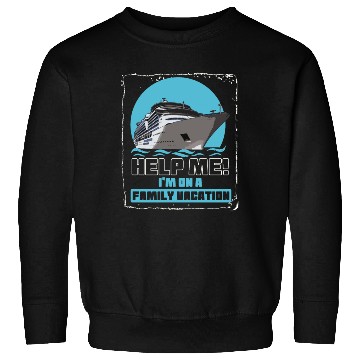 Discover Help Me I'm On A Family Vacation Sweatshirts