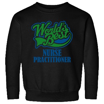 Discover Storecastle World s Best Nurse Practitioner Gift Sweatshirts