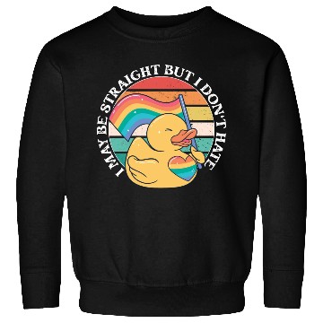 Discover LGBTQ Duck I May Be Straight But I Don't Hate Sweatshirts