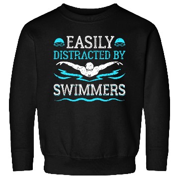 Discover Easily Distracted By Swimmers Swim Sweatshirts