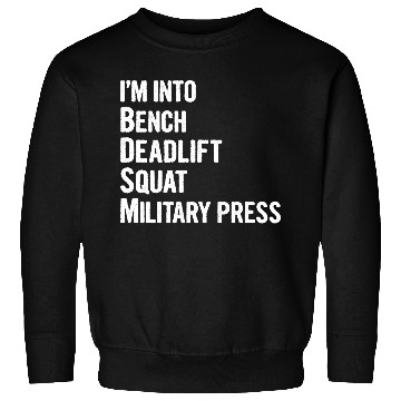 Discover I'm Into BDSM Bench Squat Deadlift Military Press6 Sweatshirts
