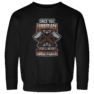 Discover Forest Ax Profession Firewood Sweatshirts
