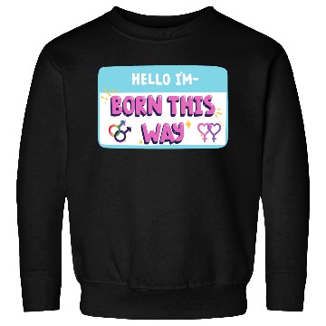 Discover born this way transgender pride Sweatshirts