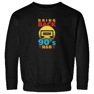Discover I Love The 90s Bring Back The 90s R&B Sweatshirts