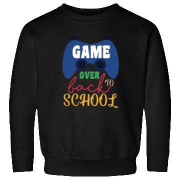 Discover Game Over Back To School Sweatshirts